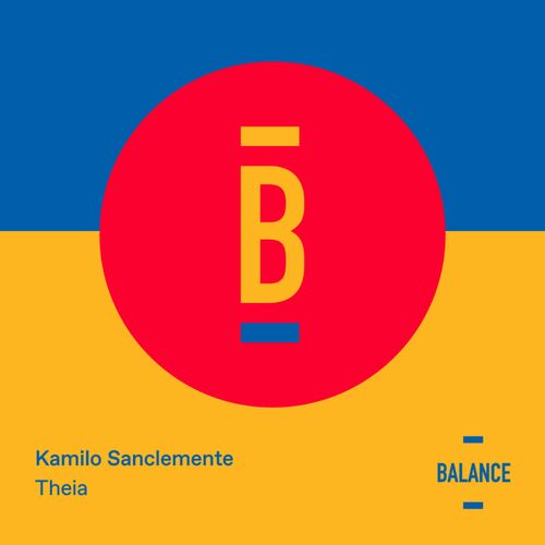image cover: Kamilo Sanclemente - Theia on Balance Music