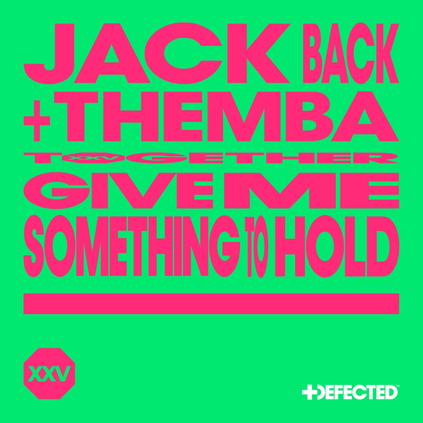 image cover: David Guetta, Jack Back, THEMBA (SA) - Give Me Something To Hold - Extended Mix on Defected