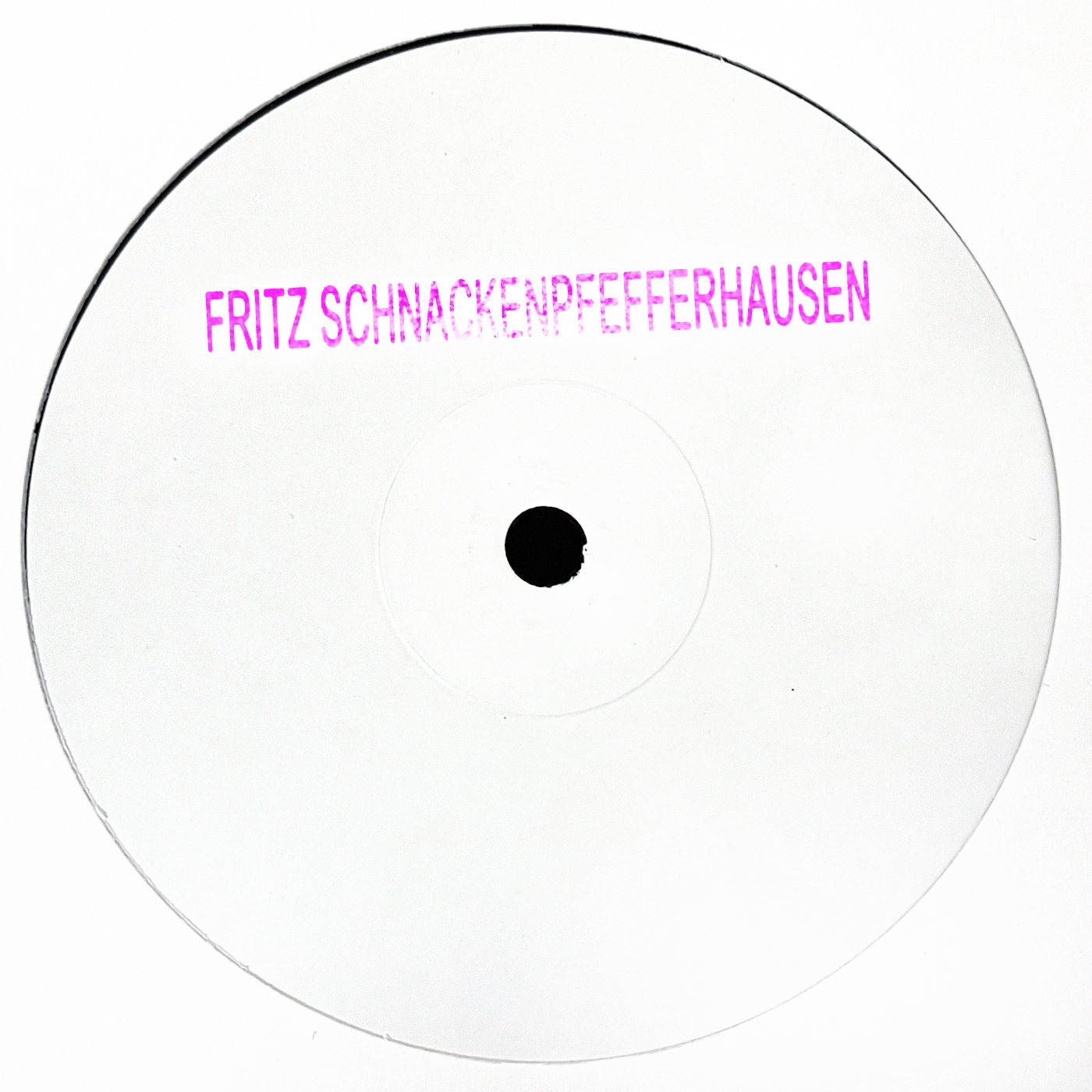 image cover: Fritz Schnackenpfefferhausen - W​​​Ü​​​RST01 on Not On Label