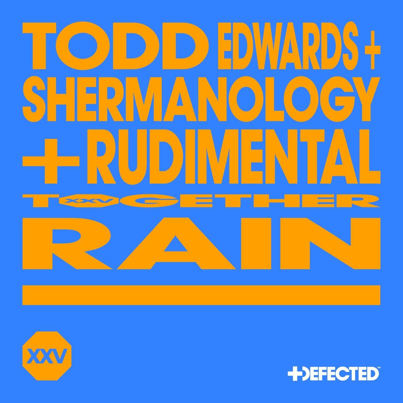 image cover: Todd Edwards, Shermanology, Rudimental - Rain - Extended Mix on Defected