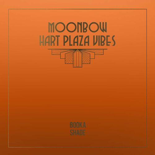 image cover: Booka Shade - Moonbow / Hart Plaza Vibes on Blaufield Music