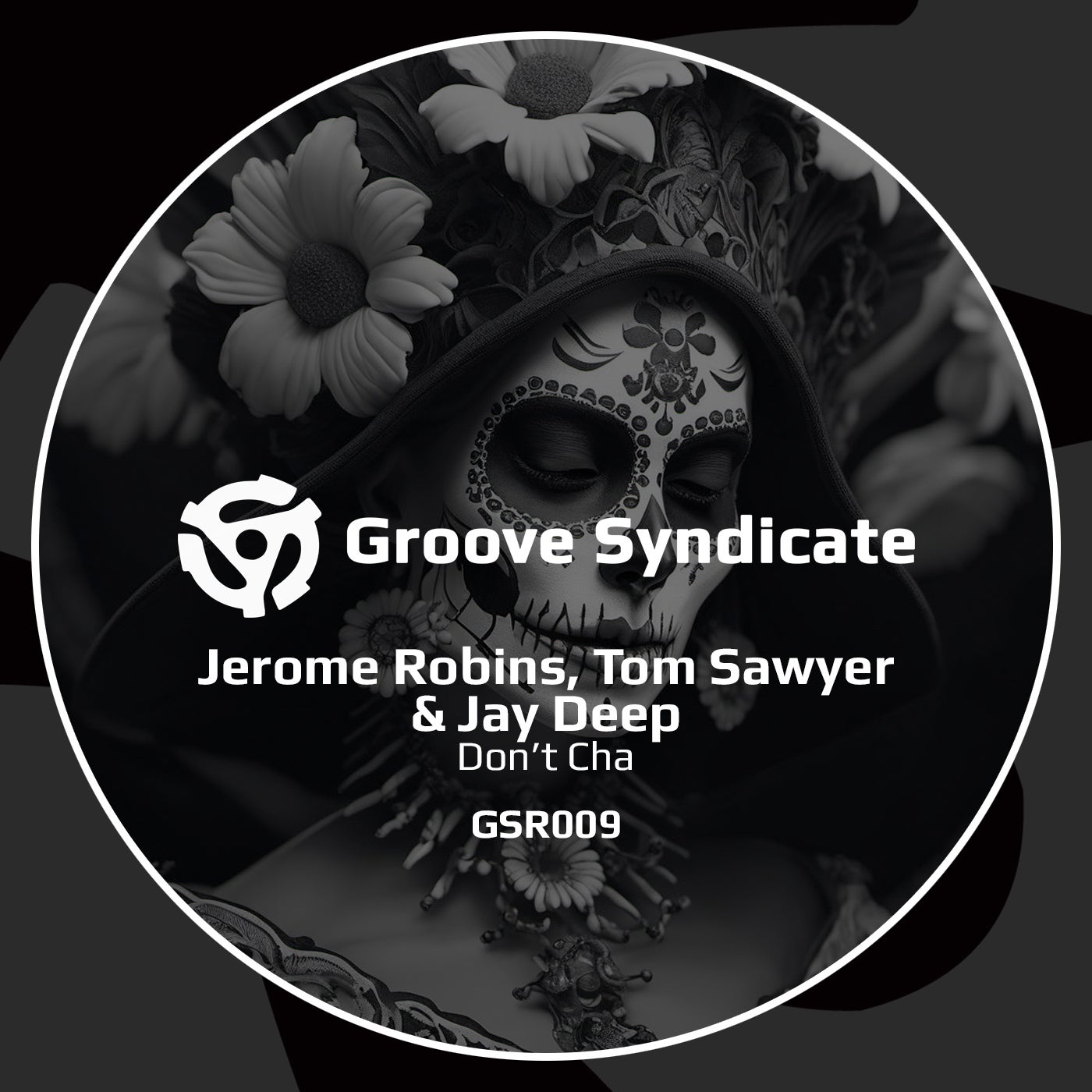 image cover: Tom Sawyer, Jerome Robins, Jay Deep - Don't Cha on Groove Syndicate Records