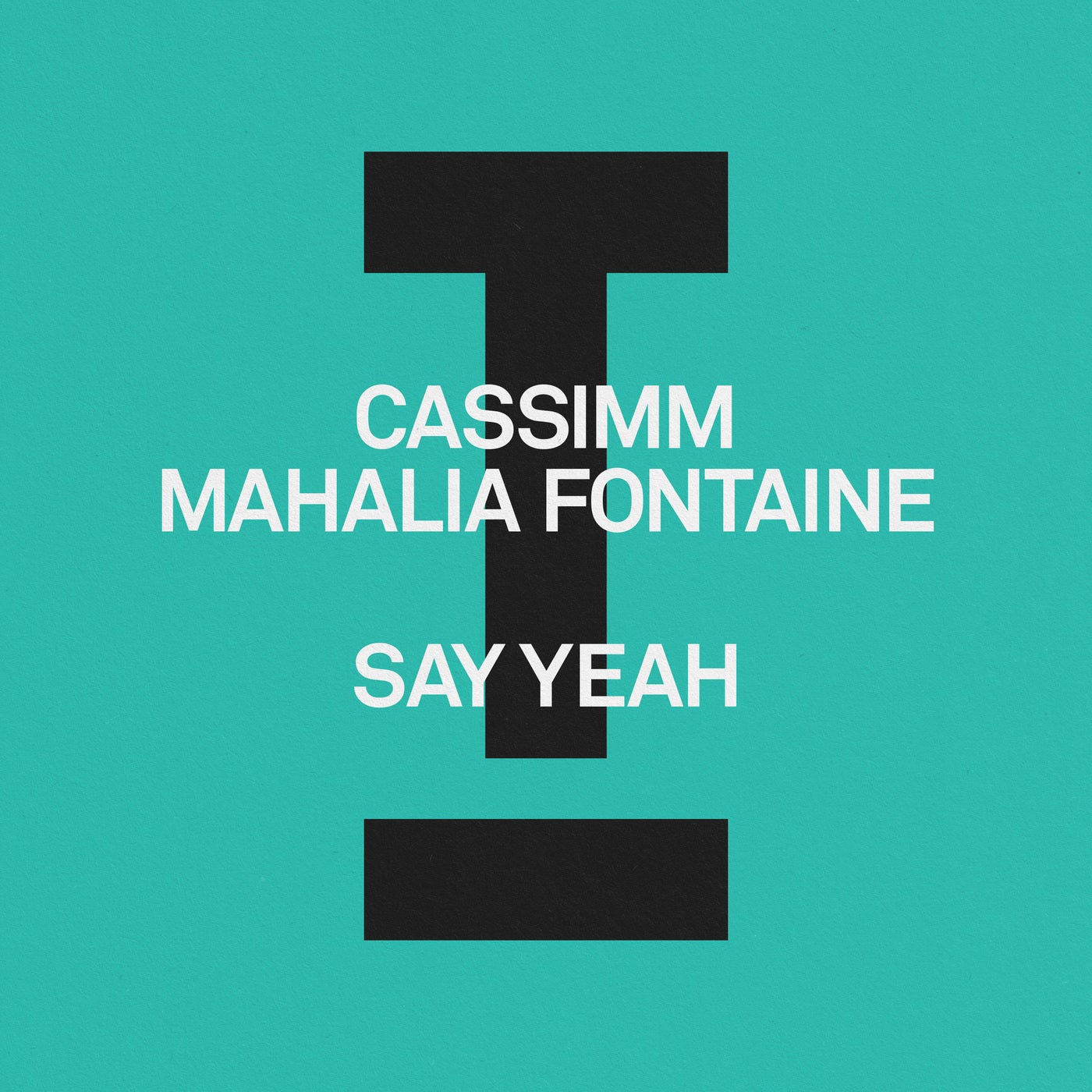 image cover: CASSIMM, Mahalia Fontaine - Say Yeah on Toolroom