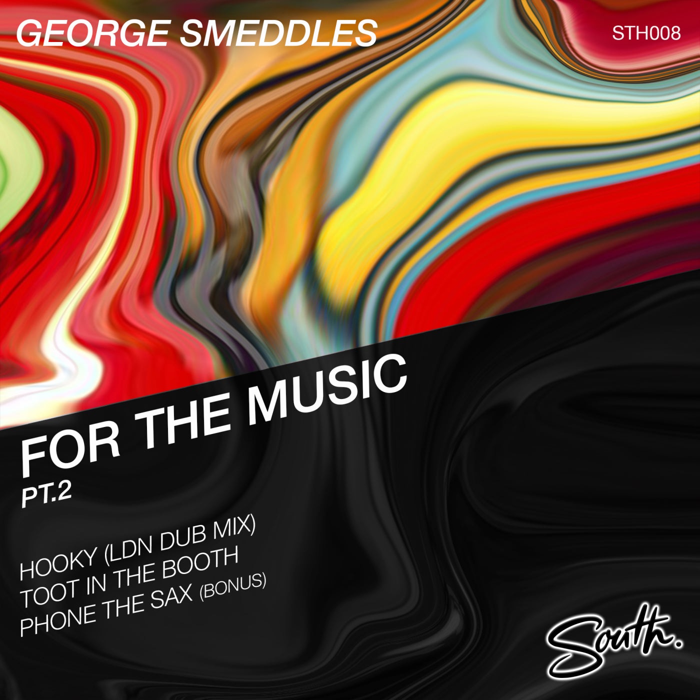 image cover: George Smeddles - For The Music, Pt. 2 on South
