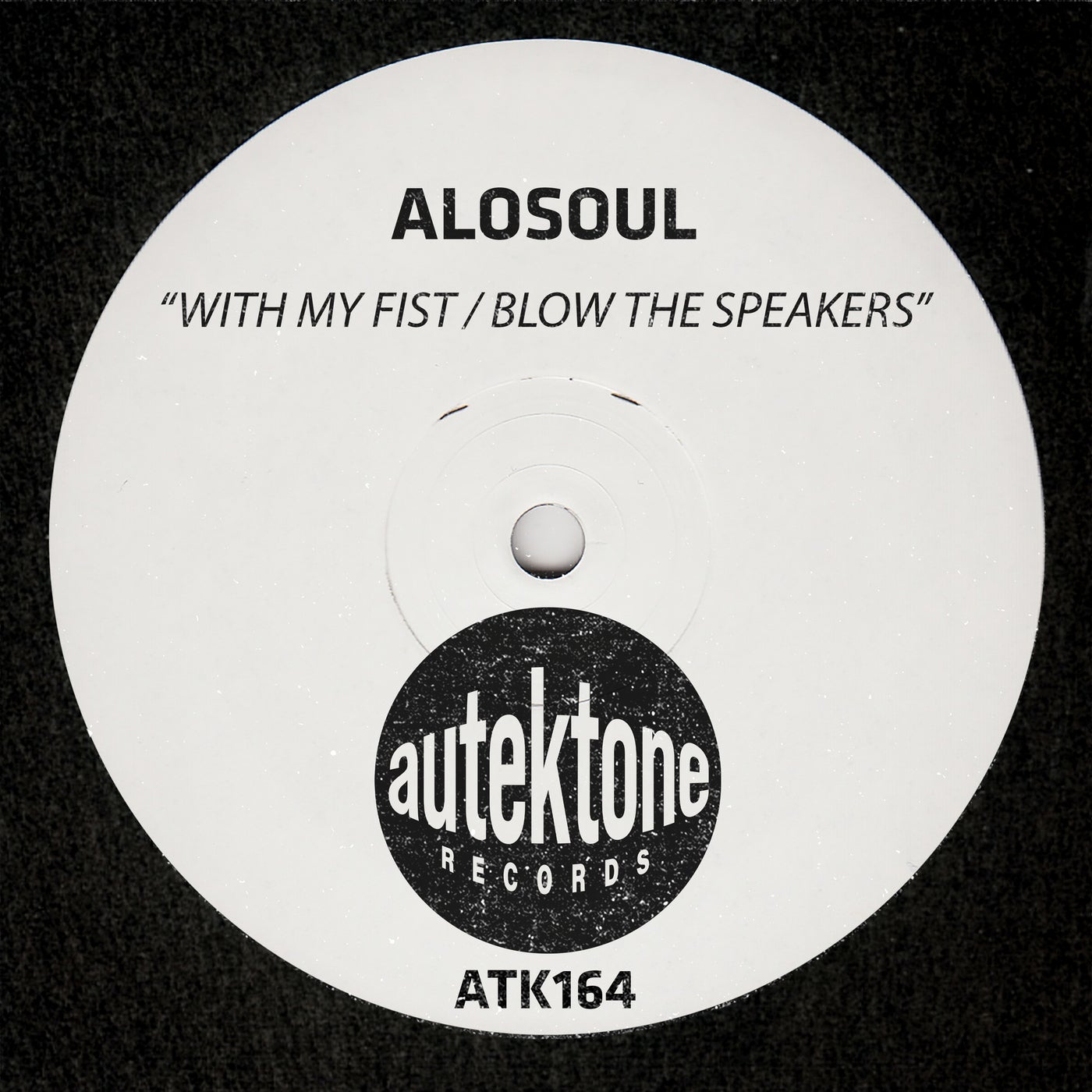 image cover: Alosoul - With My Fist / Blow The Speakers on Autektone Records