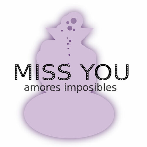 image cover: Miss You - Amores Imposibles - EP on Pro-Zak