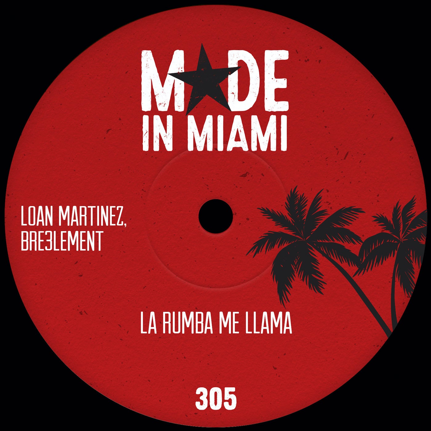 image cover: Bre3lement, Loan Martinez - La Rumba Me Llama on Made In Miami