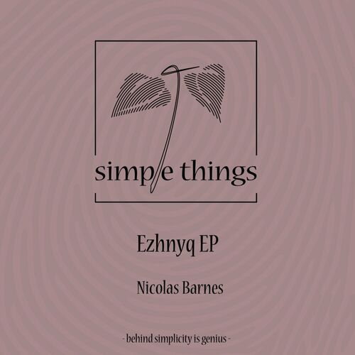 image cover: Nicolas Barnes - Ezhnyq EP on Simple Things Records