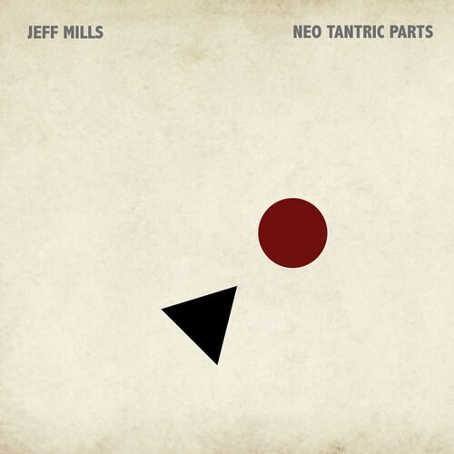 image cover: Jeff Mills - Neo Tantric Parts on Axis Records