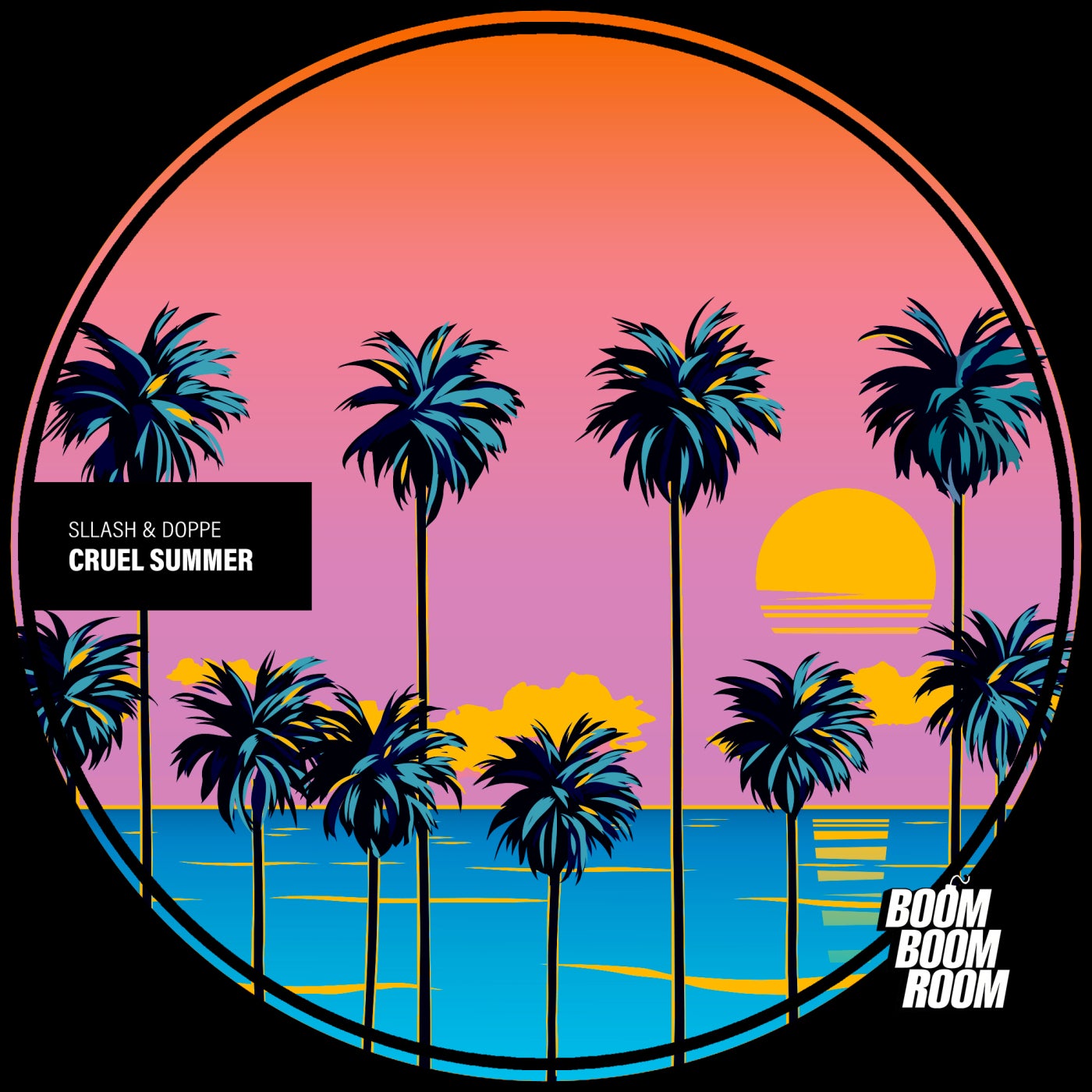 image cover: Sllash & Doppe - Cruel Summer on Boom Boom Room
