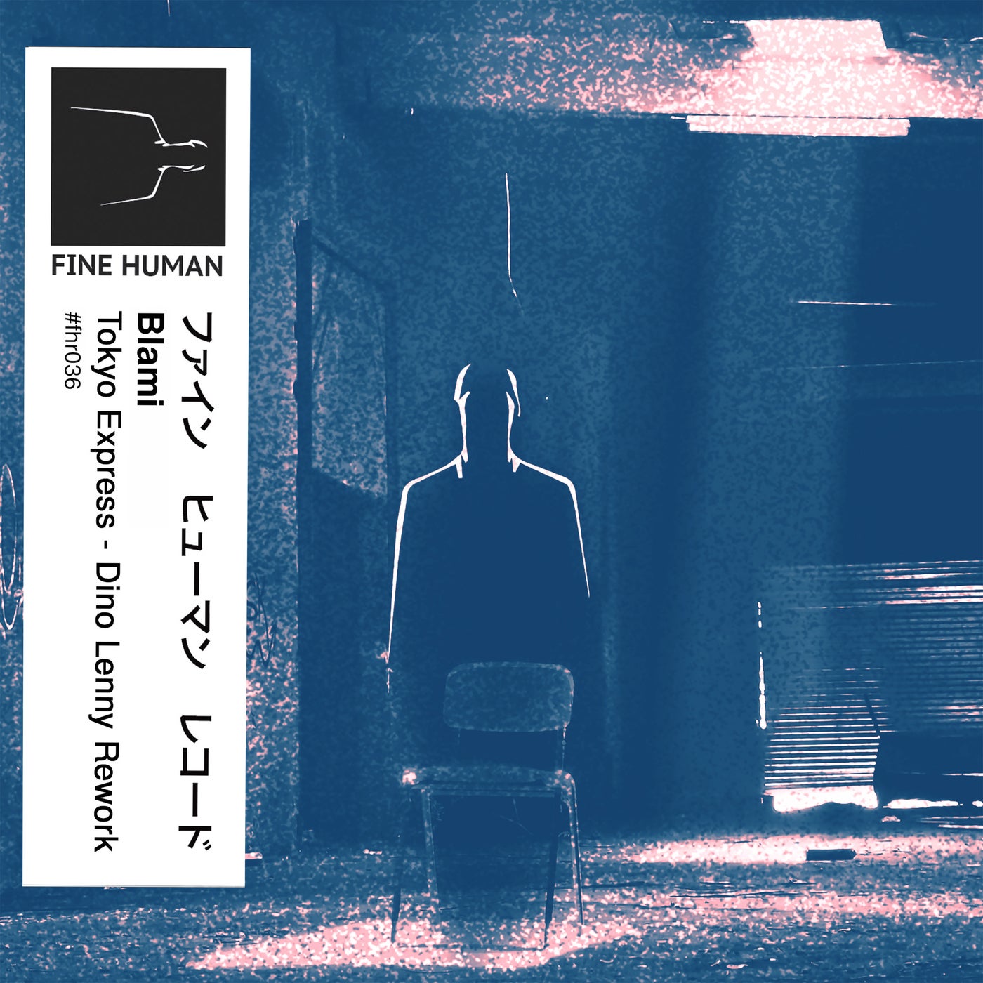 image cover: Blami - Tokyo Express (Dino Lenny Rework) on Fine Human Records