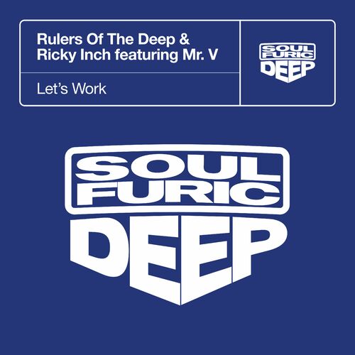 image cover: Rulers Of The Deep - Let’s Work (feat. Mr. V) on Soulfuric Deep