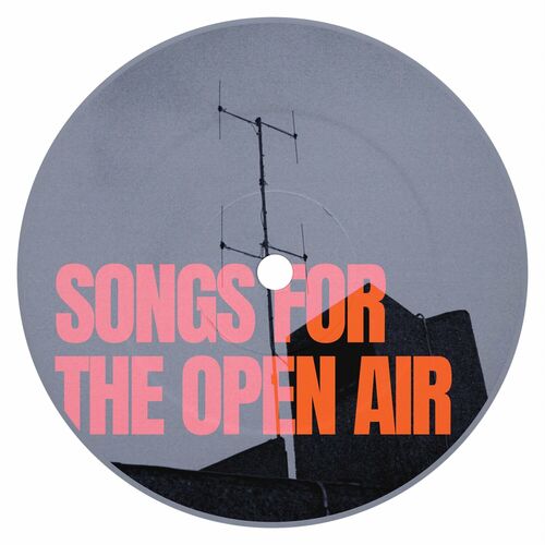 Release Cover: Songs For The Open Air Download Free on Electrobuzz