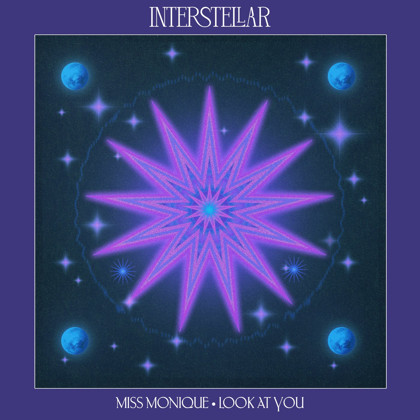 image cover: Miss Monique - Look At You on Interstellar Recordings (Insomniac)