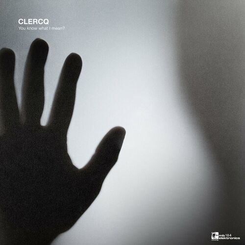 image cover: Clercq - You Know What I Mean? on MB Elektronics