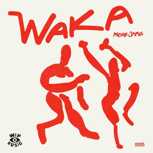 image cover: Middle James - Waka on WIP Music
