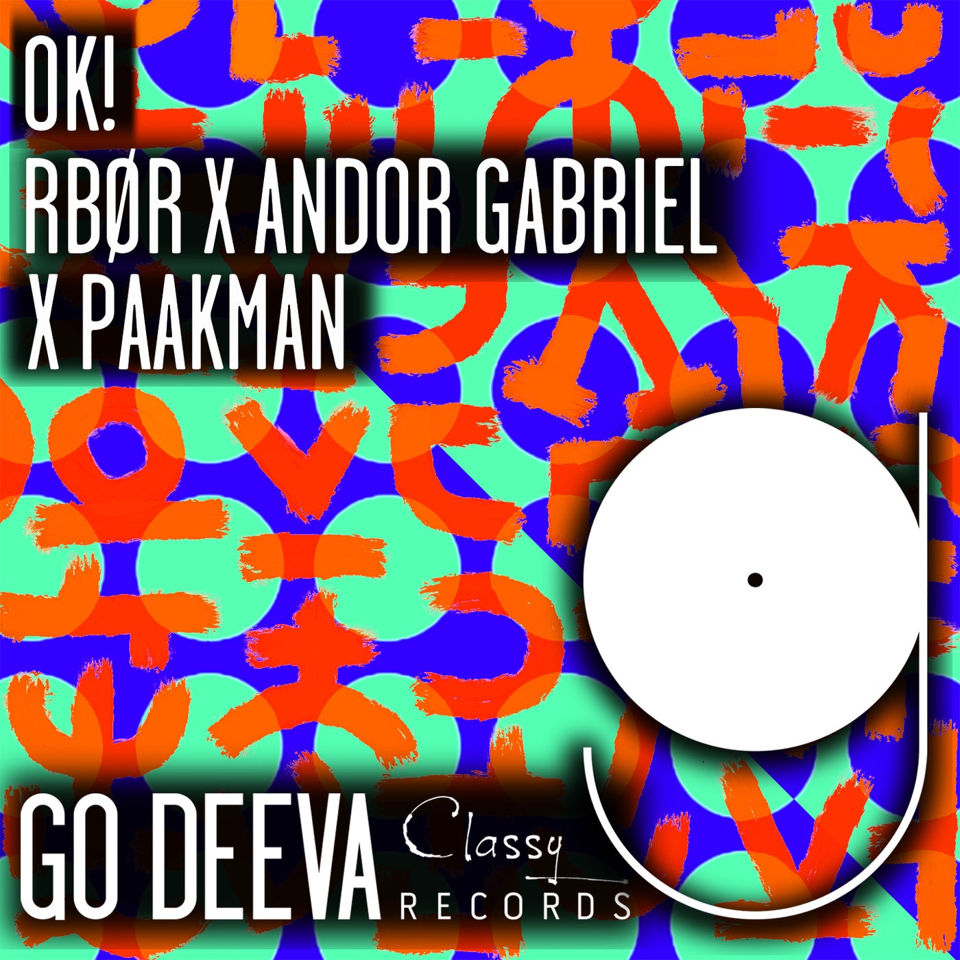 image cover: Andor Gabriel, RBØR, Paakman - OK! on Go Deeva Records