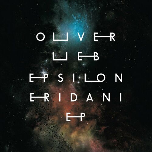 image cover: Oliver Lieb - Epsilon Eridani EP on Bedrock Records
