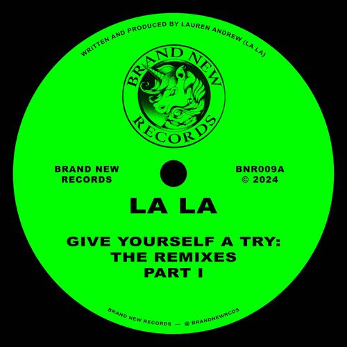 image cover: La La - give yourself a try (the remixes - part I) on Brand New Records