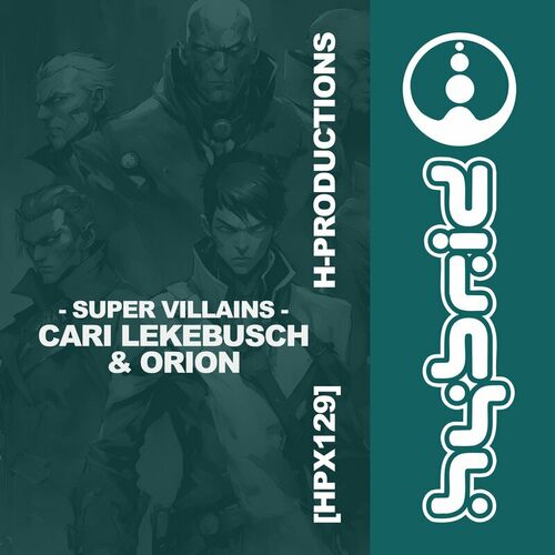 image cover: Cari Lekebusch & Orion - Super Villains on H-Productions