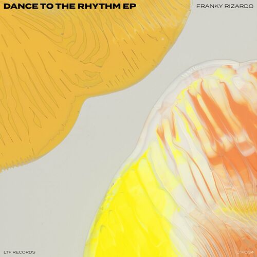 image cover: Franky Rizardo - Dance To The Rhythm EP on LTF Records