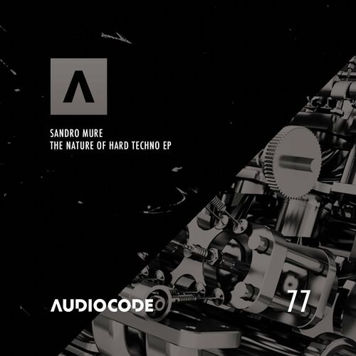 image cover: Sandro Muré - The Nature of Hard Techno on Audiocode Records