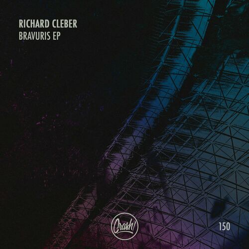 image cover: Richard Cleber - Bravuris EP on Crash!