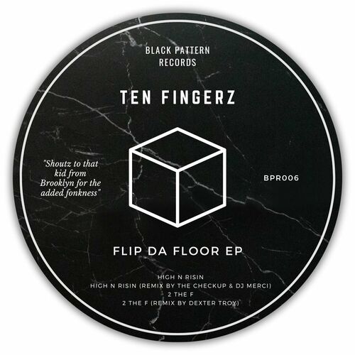 Ten Fingerz - Flip Da Floor - EP on Black Pattern Records