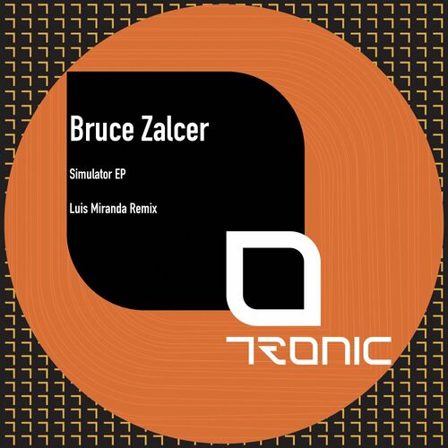 image cover: Bruce Zalcer - Simulator EP on Tronic