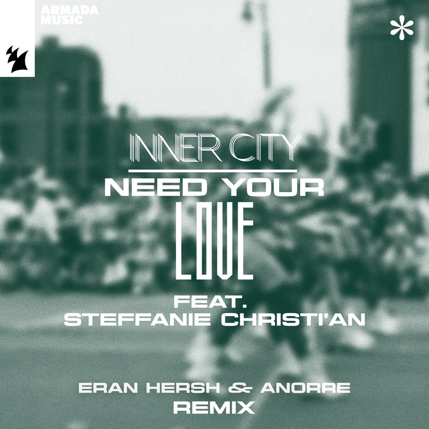 image cover: Inner City, Steffanie Christi'an - Need Your Love - Eran Hersh & Anorre Remix on Armada Music