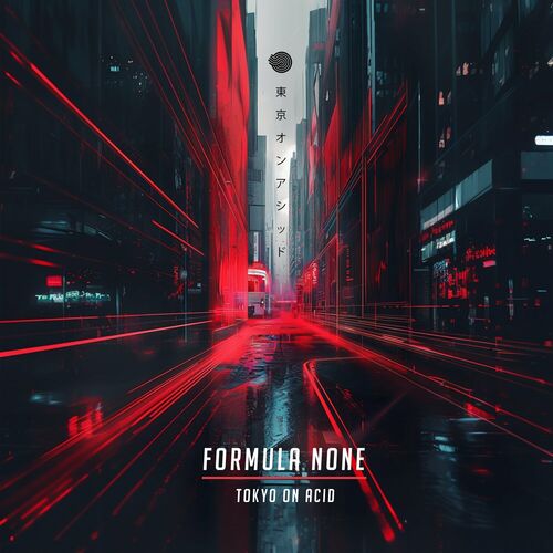 image cover: Formula None - Tokyo on Acid on Iboga Records