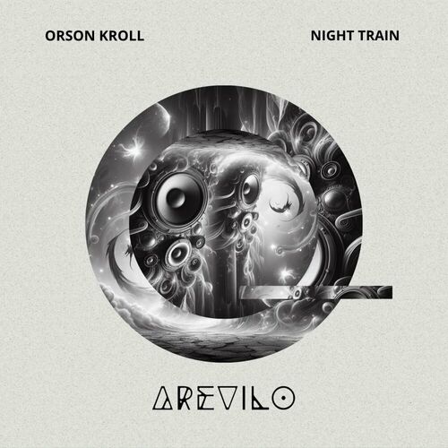image cover: Orson Kroll - Night Train on AREVILO Records