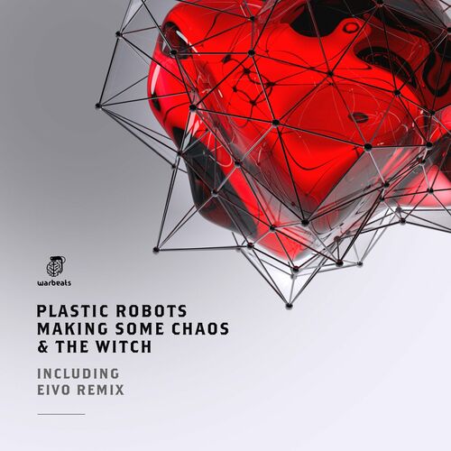 image cover: Plastic Robots - Making Some Chaos & The Witch (Including Eivo Remix) on Warbeats Records