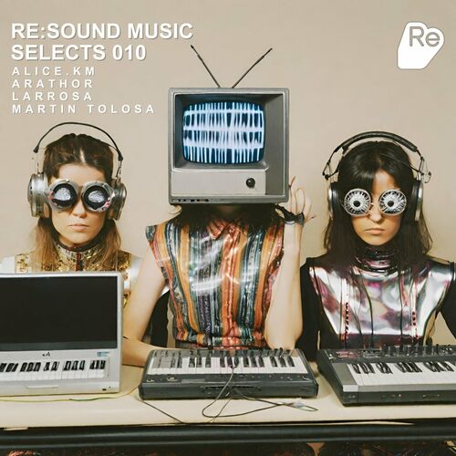 Release Cover: Re:Sound Music Selects 010 Download Free on Electrobuzz