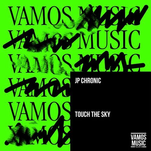 image cover: JP Chronic - Touch the Sky on Vamos Music Talents