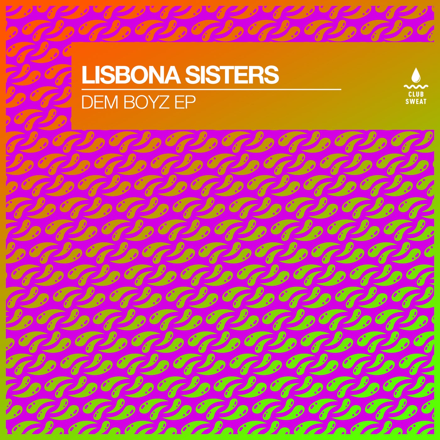 image cover: Lisbona Sisters - Dem Boyz on Club Sweat