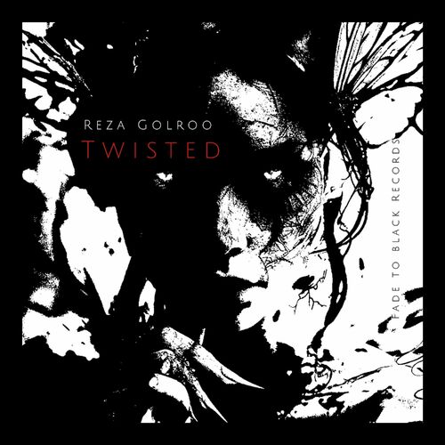 image cover: Reza Golroo - Twisted on Fade To Black