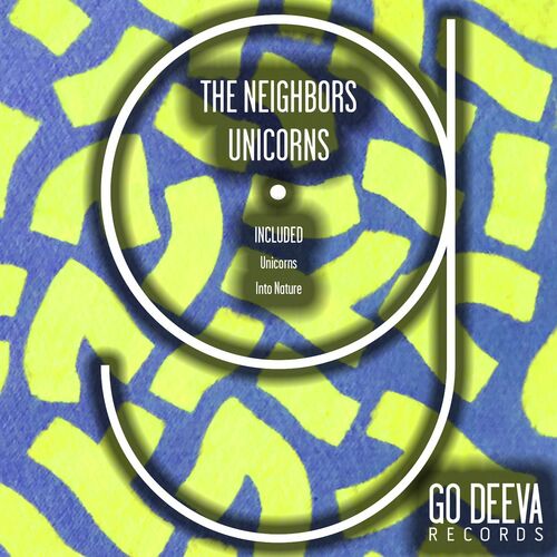 image cover: The Neighbors - Unicorns on Go Deeva Records