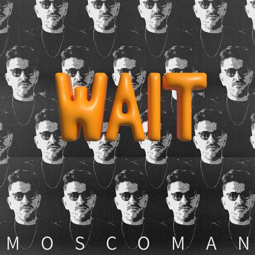 image cover: Moscoman - Wait on Disco Halal