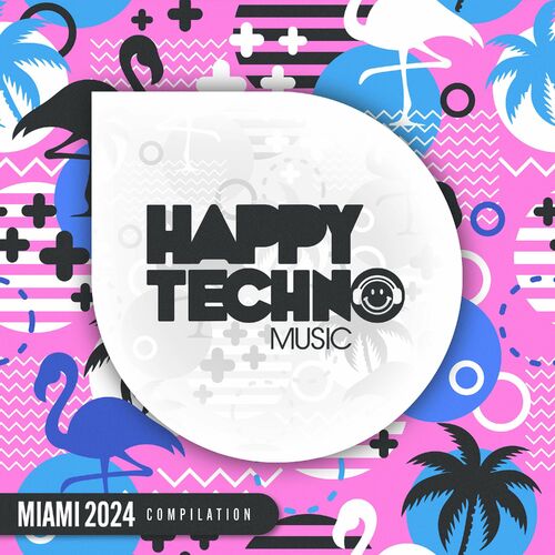image cover: Various Artists - Miami 2024 on Happy Techno Music
