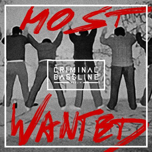 image cover: Various Artists - Criminal Bassline - Most Wanted on Criminal Bassline