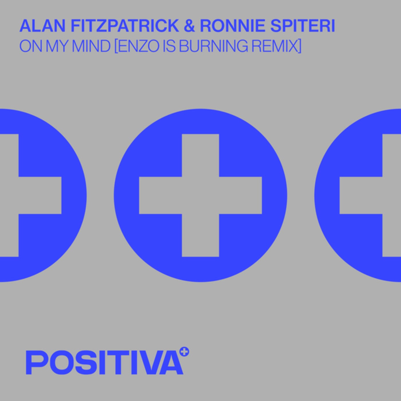 image cover: Alan Fitzpatrick, Ronnie Spiteri - On My Mind (Enzo is Burning Extended Mix) on Positiva