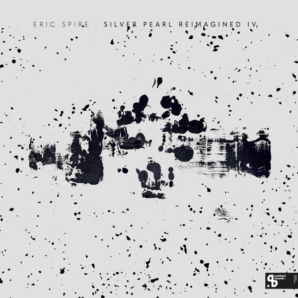 image cover: Eric Spire - Silver Pearl Reimagined IV on Sushitech Records