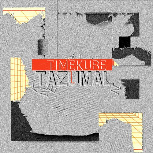 image cover: TimeKube - TAZUMAL on Kneaded Pains