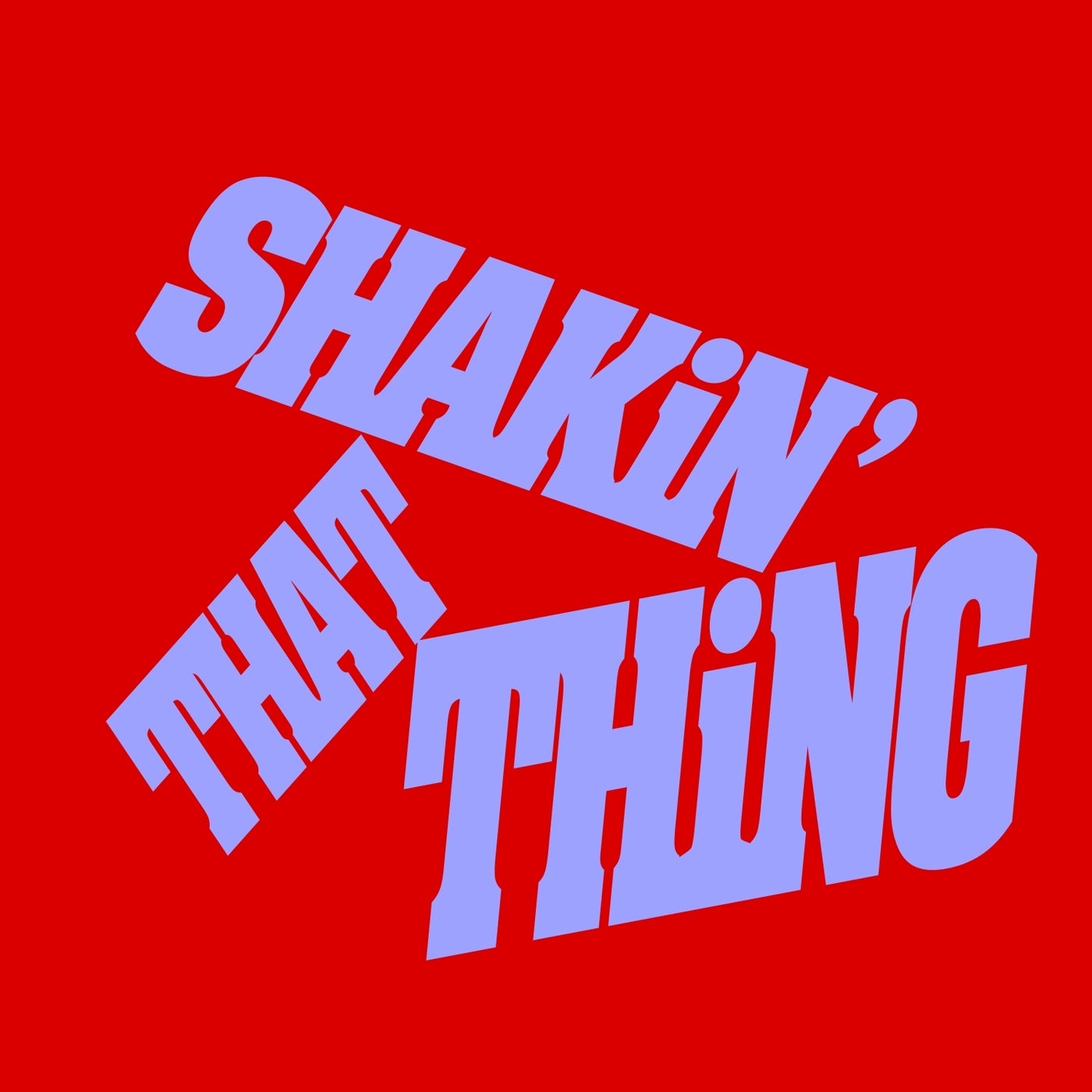 Release Cover: Shakin' That Thing Download Free on Electrobuzz