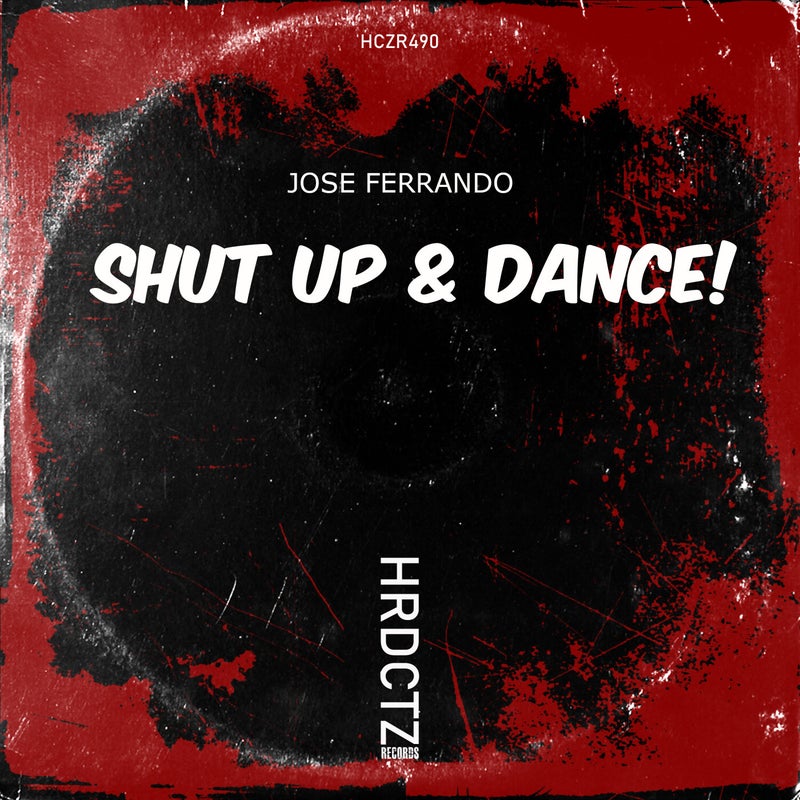 image cover: Jose Ferrando - Shut Up & Dance! on HardCutz Records