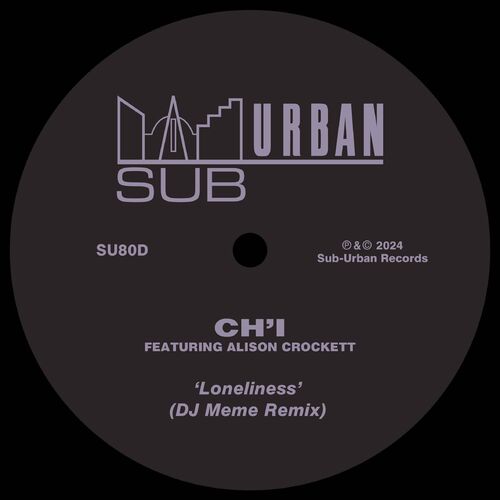 image cover: Ch’i - Loneliness (feat. Alison Crockett) (DJ Meme Remix) on Sub-Urban Records