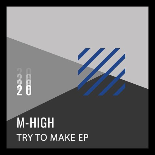 image cover: M-High - Try To Make Ep on (djebali)