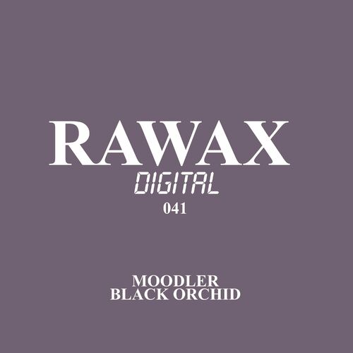 image cover: Moodler - Black Orchid on Rawax