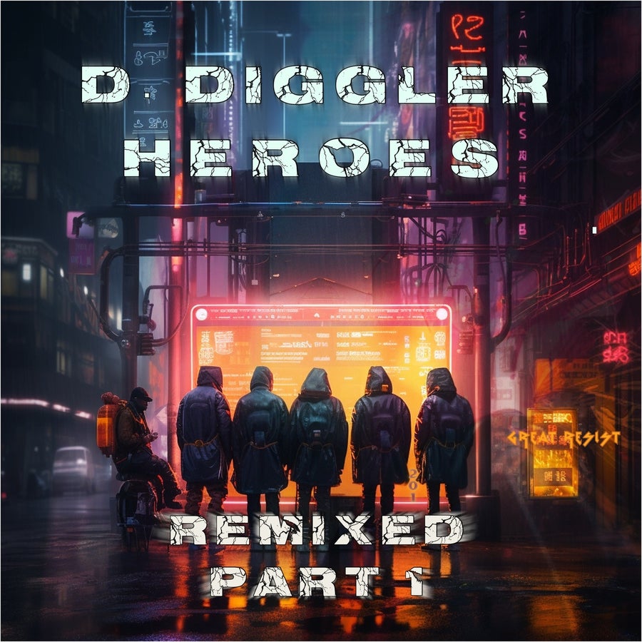 image cover: D. Diggler - Heroes, Pt. 1 (Remixed) on Lucidflow